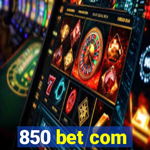 850 bet com